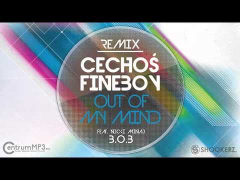 B.o.B feat. Nicki Minaj - Out of My Mind (Cechoś & Fineboy Remix) [FULL]