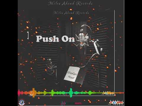 Khafari Moor - Push On (Official Audio)
