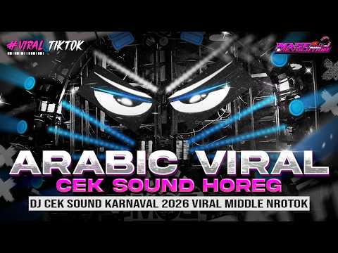 DJ ARABIC VIRAL - DJ FULL BASS CEK SOUND HOREG KARNAVAL MIDDLE NULUP NROTOK
