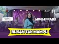 MIMIH PRABU BUKAN TAK MAMPU LIVE PRABU MUSIC ENTERTAIMENT