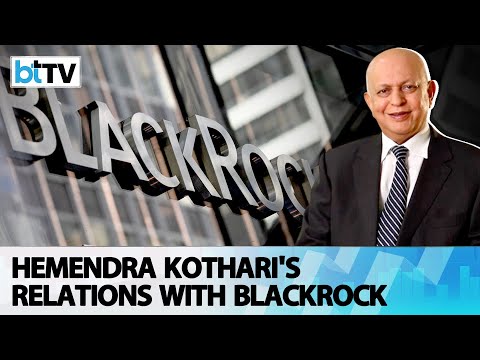 Hemendra Kothari, Chairman, DSP Investment Managers Share His Good Relations With Blackrock
