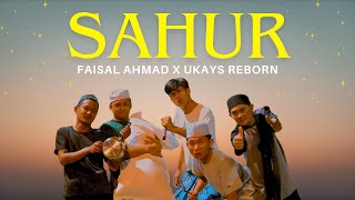 Download lagu Faisal Ahmad X Ukays - Sahur mp3 Download lagu Faisal Ahmad X Ukays - Sahur mp3