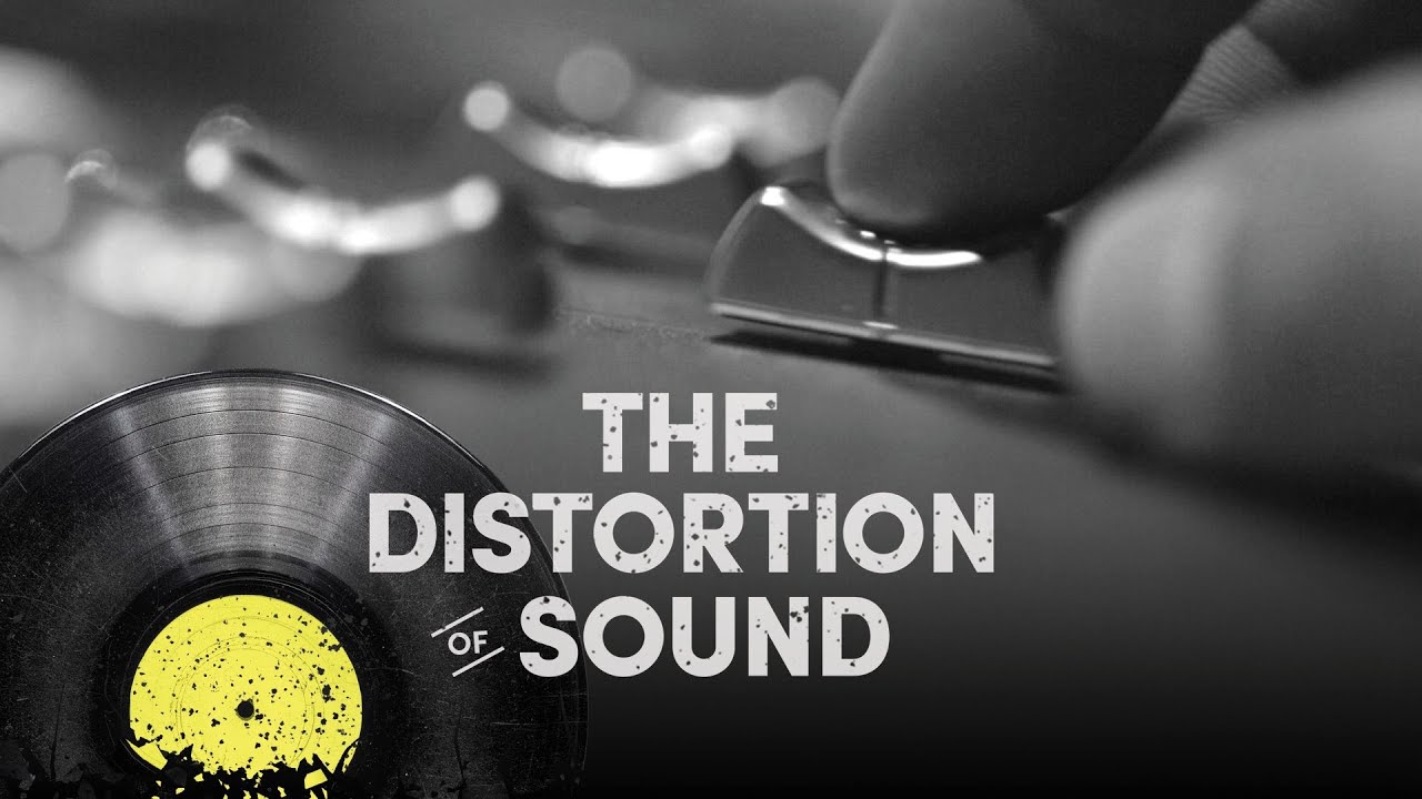 The Distortion of Sound [Full Film] - YouTube