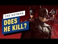 Does Batman Kill Anyone in The Batman?