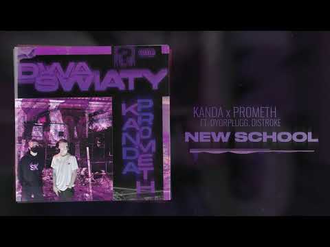 Kanda x PR0METH - New School ft. DyorPlugg & Distroke