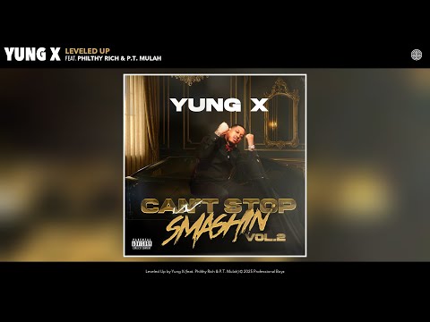Yung X - Leveled Up (Official Audio) (feat. Philthy Rich & P.T. Mulah)