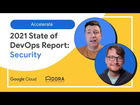 Secure your code without slowing down | 2021 Accelerate DevOps Report on Security