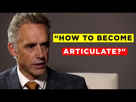 Jordan Peterson on "How To Become Articulate" - BEST ADVICE