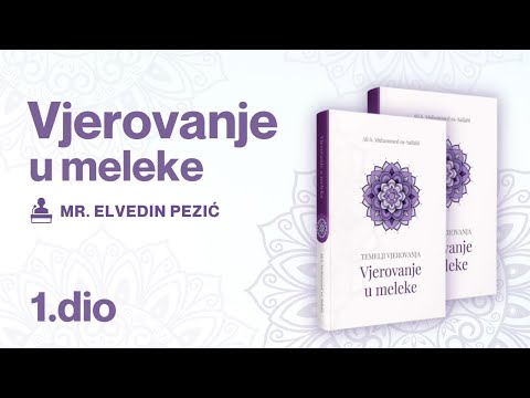 VJEROVANJE U MELEKE ( 1. dio ) - mr. Elvedin Pezić