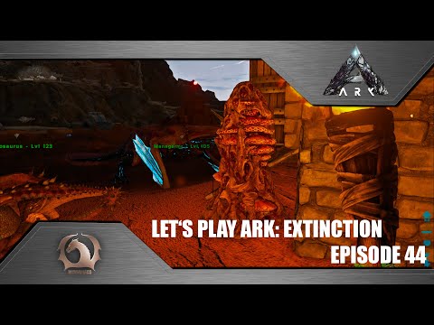 Ark Survival Evolved - Let's play Ark: Extinction (Episode 44)