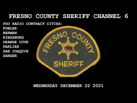 Fresno County Sheriff Channel 6 Scanner Audio. December 22 2021