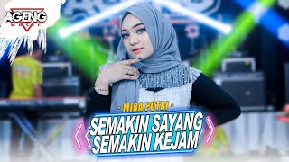 Download lagu SEMAKIN SAYANG SEMAKIN KEJAM - Mira Putri ft Ageng Music ( Live Music) mp3
