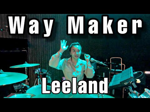 Way Maker (Leeland) Drum Cam by Kezia Grace