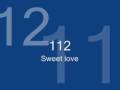 112 - Sweet love