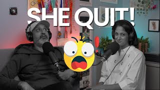 She Quit Her Job!