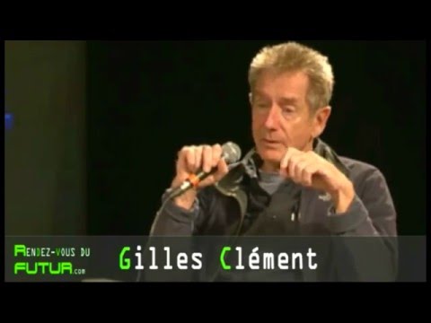 Les Rendez-vous du Futur - Gilles Clément