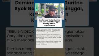 Kenang Kebersamaan Bareng Gary Iskak, Demian & Wulan Guritno: Ada Dia Suasana Selalu Ceria