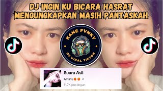 Download lagu DJ INGIN KU BICARA HASRAT MENGUNGKAPKAN MASIH PANTASKAH | DJ DIA DIA DIA FATIN VIRAL TIKTOK mp3