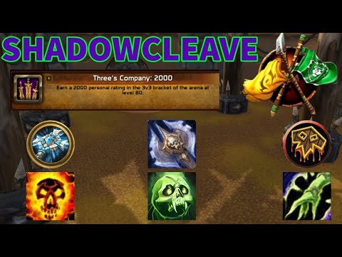 Wotlk Arena 3v3 │Shadowcleave │ Getting 2k Achiev │ Restoration Shaman PoV