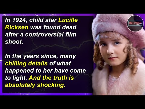 The Child Star Killed By Hollywood - Lucille Ricksen | Hollywood Mysteries #57