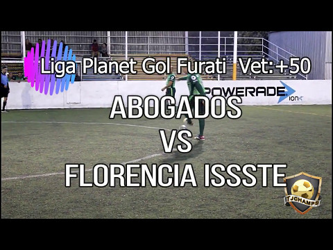 Liga Planet Gol Furati ABOGADOS vs FLORENCIA ISSSTE  Vet +50