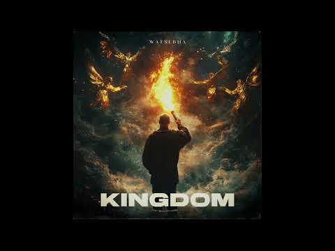 Watsebha - Kingdom (Official Audio)