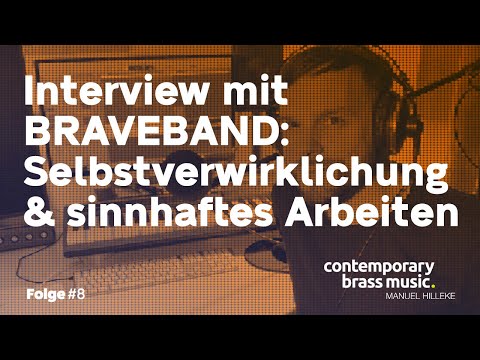 CBM Podcast #8 - Interview mit BRAVEBAND - Selbstverwirklichung & sinnhaftes Arbeiten