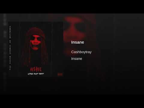Cashboytray - INSANE ( Prod by. @StreetbeatzATL )