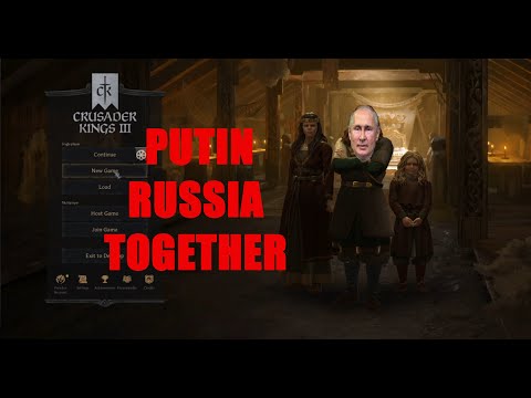 Crusader Kings 3 Putin Russia Together Ep5