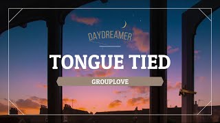 Grouplove - Tongue Tied (Tradução/Letra/Legendado)