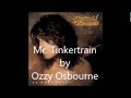 Ozzy Osbourne - Mr. Tinkertrain [with lyrics]