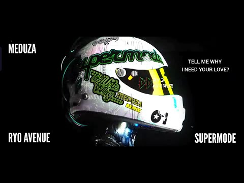 Meduza X Supermode - Tell Me Why x Lose Control (Ryo Avenue "Lose Control" Edit) w/ Lyrics