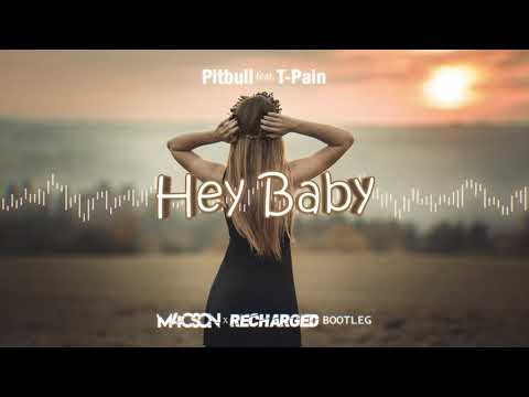 Pitbull feat. T Pain - Hey Baby (M4CSON x ReCharged Bootleg)