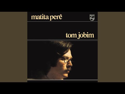 Matita Pere - Tom Jobim