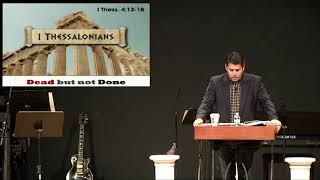 1 Thessalonians 4:13-18 - Dead But Not Done