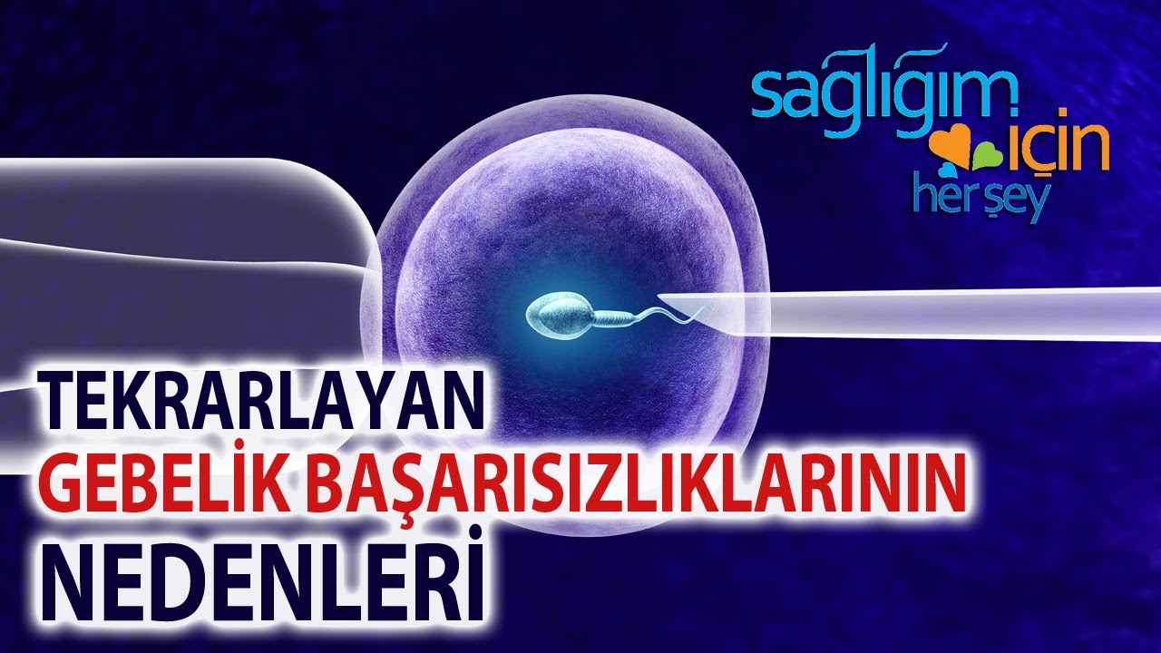 Tekrarlayan Gebelik Başarısızlıklarının Nedenleri