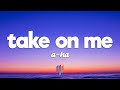 A Ha Take On Me Lyrics