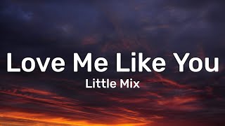 Little Mix - Love Me Like You (TikTok, Sped Up) [Lyrics] | Don&#39;t need those other numbers