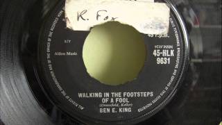 BEN E. KING - WALKING IN THE FOOTSTEPS OF A FOOL