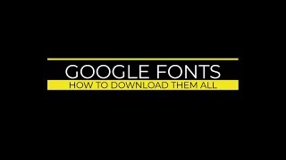 Google Fonts: How to Get Them All on Your Desktop