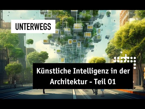 KI in der Architektur Teil 01 – Grundlagen und Theorie