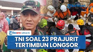 Kodam Siliwangi soal 23 Prajurit TNI Diduga Terimbun Longsor di Cisarua: Penelusuran Berjalan