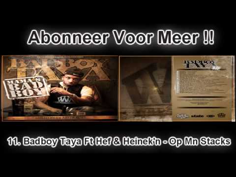 11. Badboy Taya Ft Hef & Heinek'n - Op Mn Stacks. (Mama's Badboy Mixtape)