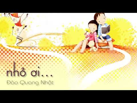 Nhỏ ơi - Đào Quang Nhật (bản gốc chính tác giả trình bày)