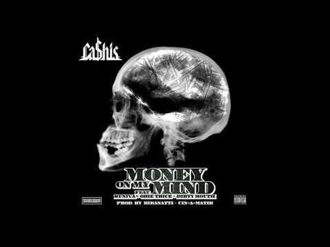 Ca$his ft. Kuniva, Obie Trice & Dirty Mouth - Money On My Mind [HQ & 1080p]