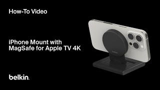 Belkin How to Set Up iPhone Mount with MagSafe for Apple TV 4K