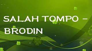 Download lagu SALAH TOMPO - BRODIN ( LIRIK ) mp3 Download lagu SALAH TOMPO - BRODIN ( LIRIK ) mp3