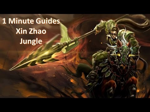 1 Minute Guides - Xin Zhao Jungle