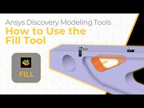 How to Use the Fill Tool in Ansys Discovery — Lesson 3