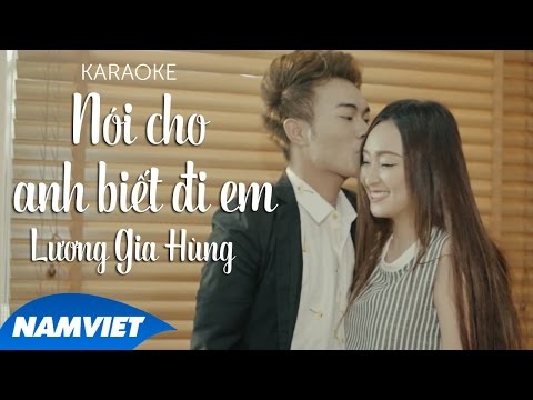 Karaoke Nói Cho Anh Biết Đi Em - Lương Gia Hùng (Karaoke Full HD)